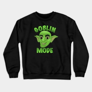 Goblin mode Crewneck Sweatshirt